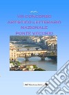 8° concorso artistico letterario nazionale «Ponte Vecchio» libro di Carocci M. (cur.)