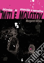 Miti e molotov. Interviste su anarchia e narrativa