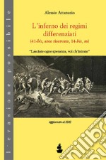 L'inferno dei regimi differenziati. (41-bis, aree riservate, 14-bis, AS). Ediz. ampliata