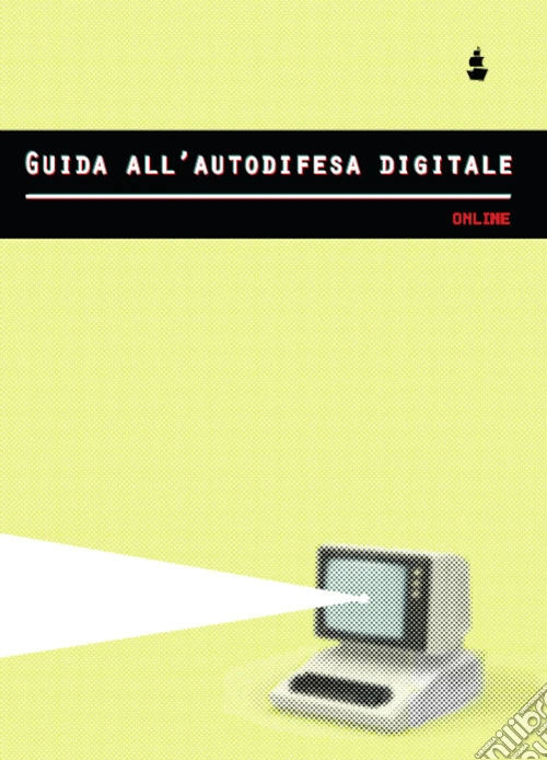 Guida all'autodifesa digitale. Online
