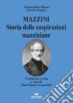 Mazzini. Storia delle cospirazioni mazziniane