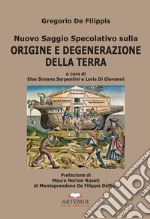 Nuovo Saggio Specolativo sulla origine e degenerazione della Terra libro