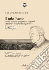 Il mio paese. Notizie storiche, geografiche, religiose, artistiche e folkloristiche riguardanti Campli libro