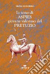 Io sono di Aspies giovane valoroso del Pretuzio libro