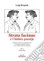 Strata facènne e l'hìddre pueséje. Testo teramese e italiano. Vol. 2: 1916-1933