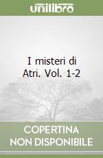 I misteri di Atri. Vol. 1-2 libro