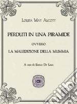 Perduti in una piramide ovvero la maledizione della mummia libro