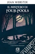 Il mistero di Four-Pools. Ediz. integrale e annotata libro