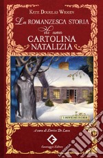 La romanzesca storia di una cartolina natalizia libro