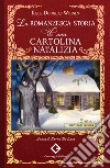 La romanzesca storia di una cartolina natalizia libro di Douglas Wiggin Kate De Luca E. (cur.)