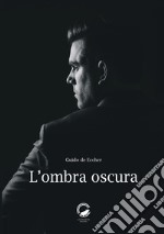 L'ombra oscura libro