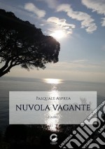 Nuvola vagante. Haiku. Ediz. italiana, inglese e giapponese libro