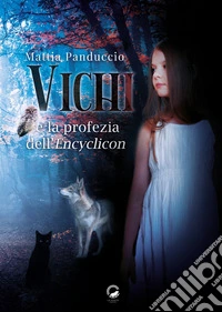 Vichi e la profezia dell'Encyclicon libro