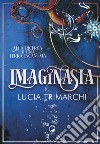 Imaginasia. Alla ricerca di una terra incantata libro