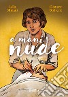 A mani nude. Vol. 1 libro di Slimani Leïla Oubrerie Clément