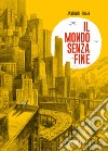 Un mondo senza fine libro