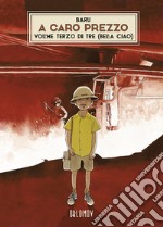 A caro prezzo. Vol. 3: Bella ciao libro