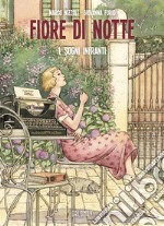 Fiore di notte. Vol. 1: Sogni infranti libro