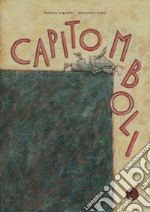 Capitomboli. Ediz. illustrata libro