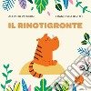 Il rinotigronte. Ediz. a colori libro di Paniconi Alfredo