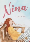 Nina. Ediz. ampliata libro