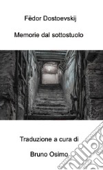 Memorie del sottosuolo. Versione filologica del racconto lungo libro