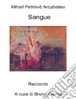 Sangue. Versione filologica del racconto libro