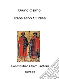 Translation studies. Contributions from Eastern Europe