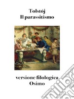 Il parassitismo. Versione filologica libro