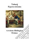 Il parassitismo. Versione filologica libro