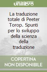 La traduzione totale di Peeter Torop. Spunti per lo sviluppo della scienza della traduzione libro