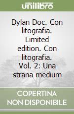 Dylan Doc. Con litografia. Limited edition. Con litografia. Vol. 2: Una strana medium libro