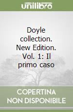 Doyle collection. New Edition. Vol. 1: Il primo caso libro