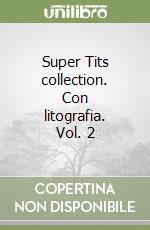 Super Tits collection. Con litografia. Vol. 2 libro