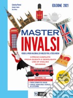 Master INVALSI. Verso la prova nazionale di inglese per la terza media. 8 prove complete, use of English, grammar. Per la Scuola media libro