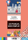 Français, mode d'emploi! Per la Scuola media (Les) libro di De Raucourt Mathilde