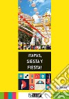 !tapas, siesta y fiesta! Con Audio libro di Cortazar Blanca