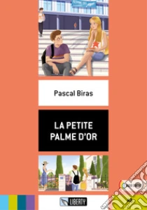 Petite palme d'or. A2. Con File audio per il download (La)
