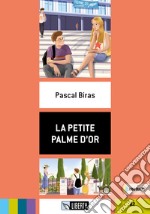 Petite palme d'or. A2. Con File audio per il download (La) libro