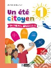 Été citoyen. Itinerari per il ripasso estivo. Per le Scuole medie (Un). Vol. 1 libro