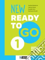 New ready to go. Per le Scuole superiori. Con Contenuto digitale per accesso online. Con Contenuto digitale per download. Vol. 1: Grammar revision and practice. A2-B1 libro