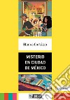 Misterio en Ciudad de México. A2. Con File audio per il download libro