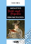 Jane Austen's Pride and Prejudice from Page to Screen. Ediz. per la scuola libro di Vallaro Cristina