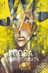 Cosa abbandonata libro