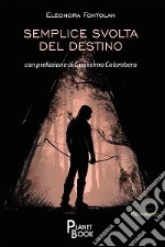 Semplice svolta del destino libro