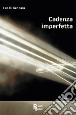 Cadenza imperfetta libro