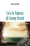 Lica la Papessa di Fanny Grunt libro di Canitella Franca