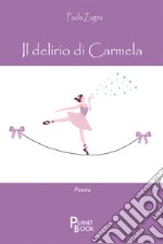 Il delirio di Carmela libro