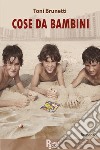 Cose da bambini libro