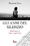 Gli anni del silenzio libro